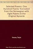 Selected poems : 100 poems translated from the Norwegian by Anthony Barnett with 8 poems in the original Nynorsk