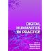 Digital Humanities in Practice
