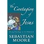The Contagion of Jesus: Doing Theology as If it Mattered