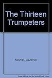 The thirteen trumpeters : a Hooky Hefferman Story
