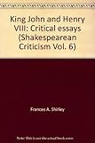 King John and Henry VIII : critical essays