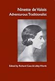Ninette de Valois : adventurous traditionalist