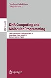 DNA Computing and Molecular Programming: 16th International Conference, DNA 16, Hong Kong, China, June 14-17, 2010, Revised Selected Papers (Lecture Notes in Computer Science / Theoretical Computer Science and General Issues)-