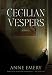 Cecilian Vespers: A Mystery