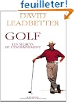 Golf : Les Secrets de l'entra�nement