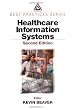 Healthcare Information Systems, Second Edition (Best Practices)