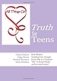 All Things Girl: Truth for Teens