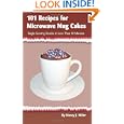 101 Recipes for Microwave Mug Cakes: Single-Serving Snacks in Less Than 10 Minutes Lowest Price