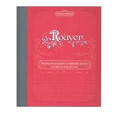 Rouyer, ses plus beaux motifs et alphabets anciens