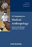 A companion to medical anthropology