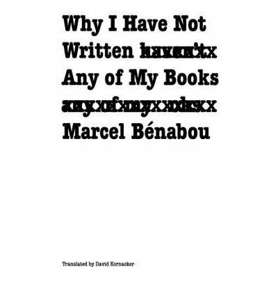 [(Why I Have Not Written Any of My Books)] [Author: Marcel Benabou] published on (April, 1998)