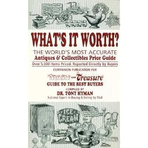 What's It Worth? Antiques and Collectibles Price Guide (Trush or Treasure) by 