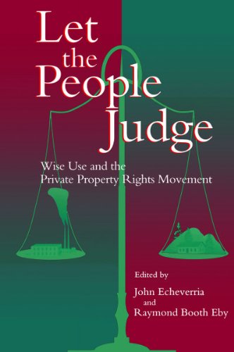 Let the People Judge: Wise Use And The Private Property Rights Movement