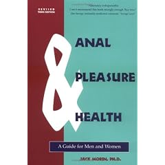 Anal Pleasure and Health: A Guide for Men & Women