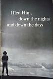 I fled Him, down the nights and down the days : the text of 'The hound of heaven' by Francis Thompson