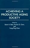 Achieving a Productive Aging Society