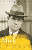 Mick: The Real Michael Collins