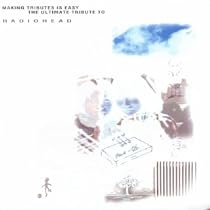 Radiohead:the Ultimate Tribute