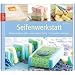 Seifen selbst gemacht