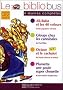 Le Bibliobus CE2 Cycle 3 Parcours de lecture de 4 oeuvres compl�tes : Ali Baba et les 40 voleurs ; Gloups chez les cannibales ; Octave et le cachalot ; Plumette une poule super chouette