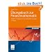 �bungsbuch zur Finanzmathematik: Aufgaben, Testklausuren und ausf�hrliche L�sungen: Aufgaben, Testklausuren und L�sungen