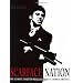 Scarface Nation: The Ultimate Gangster Movie and How It Changed America