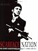 Scarface Nation: The Ultimate Gangster Movie and How It Changed America