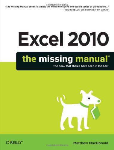 Excel 2010: The Missing Manual Excel 2010: The Missing Manual