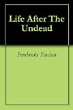 Life After The Undead