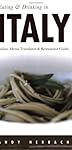 Eating & Drinking in Italy: Italian Menu Translator and Restaurant Guide, Fourth Edition (Open Road Travel Guides)