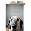 Inside of a Dog: What Dogs See, Smell, and Know