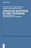 Produkt-Bild: J&uuml;dische Existenz in der Moderne: Abraham Geiger und die Wissenschaft des Judentums (Studia Judaica)