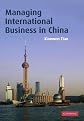 Managing International Business in China