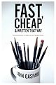 Fast, Cheap and Written That Way: Top Screenwriters on Writing for Low-Budget Movies