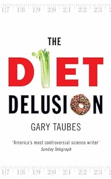 the diet delusion - gary taubes