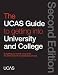 The UCAS Guide to Getting into University and College: Everything You Need to Know About the Entire Research and Application Process