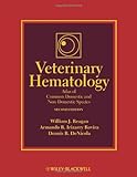 Veterinary Hematology: Atlas of Common Domestic and Non-Domestic Species