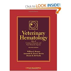 Veterinary Hematology: Atlas of Common Domestic and Non-Domestic Species by William J. Reagan, Armando R. Irizarry Rovira and Dennis B. DeNicola