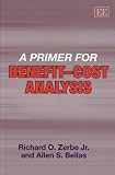 A Primer for Benefit-Cost Analysis