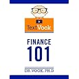 Finance 101: The Textvook by Dr. Vook Ph.d And Charles River Editors