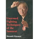 Unarmed Fighting Techniques of the Samuraivon "Masaaki Hatsumi"