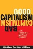 Good Capitalism, Bad Capitalism and the Economics of Growth and Prosperity