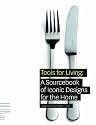 Tools for Living: A Sourcebook of Iconic Designs for the Home