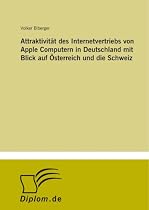 Attraktivität des Internetvertriebs von Apple Computern in Deutschland mit Blick auf Österreich und die Schweiz