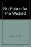 No peace for the wicked