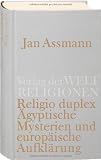 Religio duplex: &Auml;gyptische Mysterien und europ&auml;ische Aufkl&auml;rung - Jan Assmann