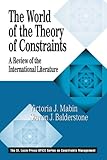 The World of the Theory of Constraints: A Review of the International Literature (The CRC Press Series on Constraints Management)