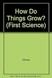 How do things grow?