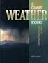 Complete Weather Resource - Volumes 1,2 & 3 (Understanding Weather-Weather Phenomena- Forecasting & Climate)