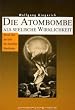 Psychoanalyse der Atombombe: Die Atombombe als seelische Wirklichkeit: BD 1